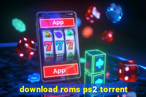 download roms ps2 torrent